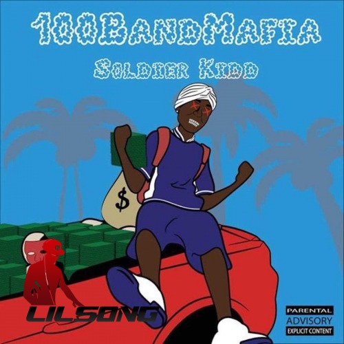 Soldier Kidd - 100 Band Mafia 